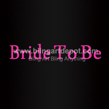 Bride To Be Hotfix Heat Motifs Vinyl
